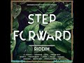 Step Forward Riddim Mix (Full, July 2018) Feat. Jah Sun, Dasia, Dready C, I-Razor, Kingseys…
