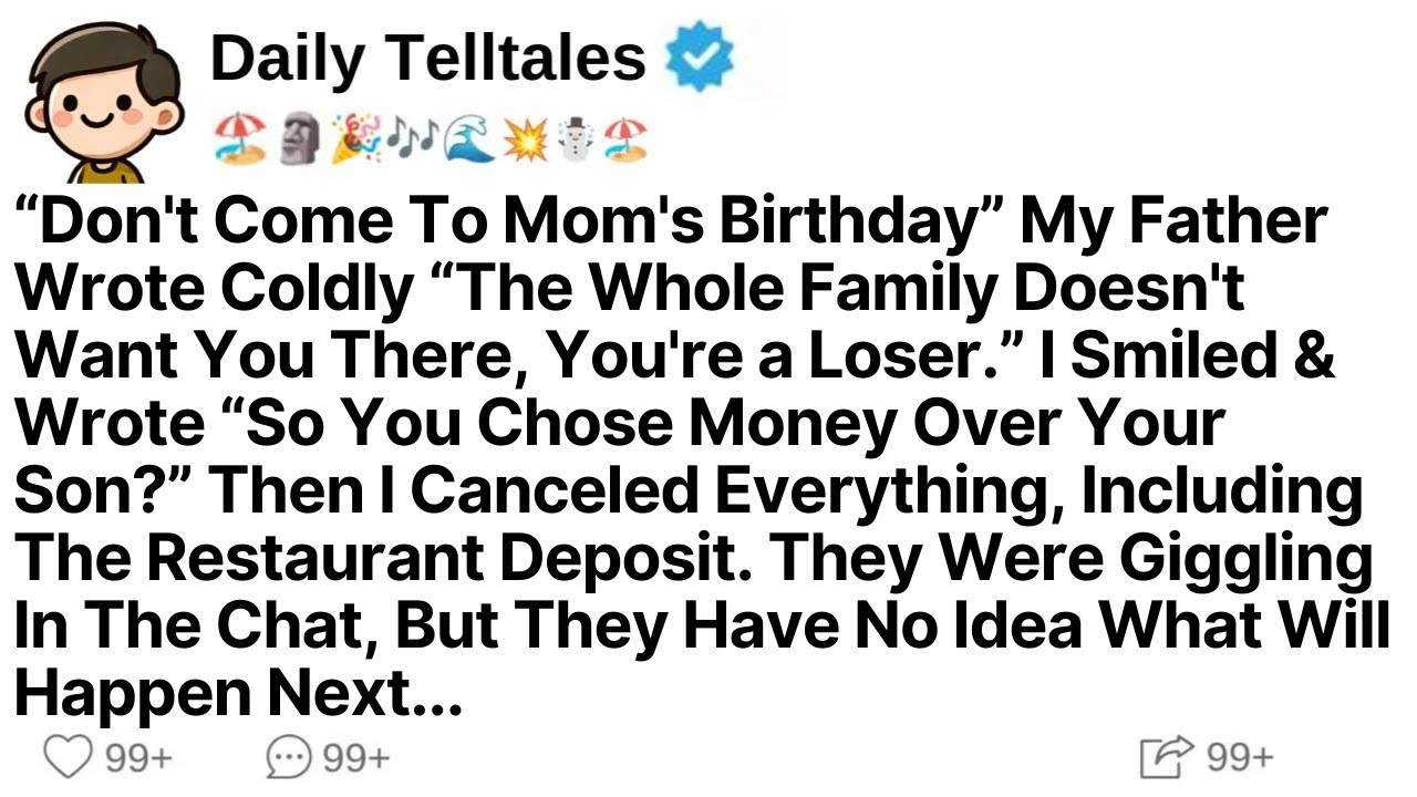“Don't Come To Mom's Birthday” My Father Wrote Coldly “The Whole Family Doesn't Want You There