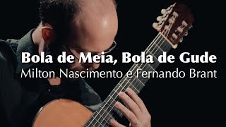Bola de Meia, Bola de Gude - Milton Nascimento e Fernando Brant - arr. Rafael Thomaz