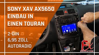 Einbau Autoradio Sony im VW Touran XAV-AX5650 Android Auto Apple CarPlay  - FX Custom My thing