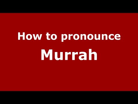 How to pronounce Murrah
