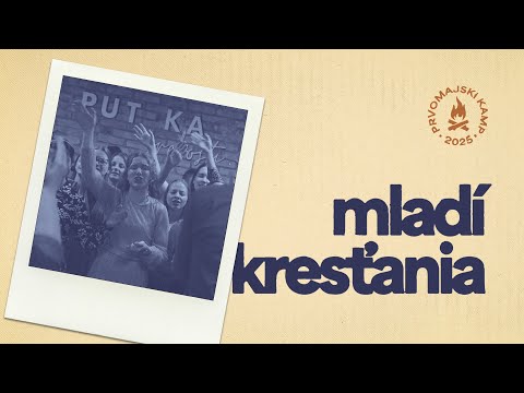 Mladí kresťania - Slavljenje | Prvomajski kamp 2025