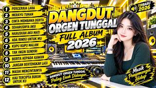 Download lagu PERCERAIAN LARA - MERAYU TUHAN - DANGDUT ORGEN TUNGGAL FULL ALBUM 2026 -  LAGU LAGU TERPOPULER mp3