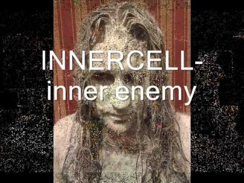 INNERCELL _inner enemy