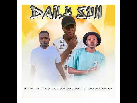 Daily Sun - Sgiva Record & Kamza SA x Mamlambo 