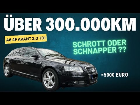 Ein MOTOR für die EWIGKEIT?! - Audi A6 4F Avant 3.0 TDI - Über 300.000KM