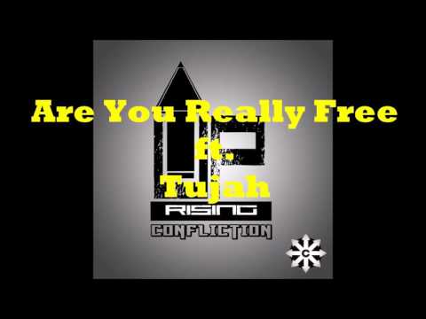Confliction - Are You Really Free (ft. Tujah)