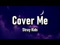 Stray Kids - 가려줘 (Cover Me) English Translation Lyrics