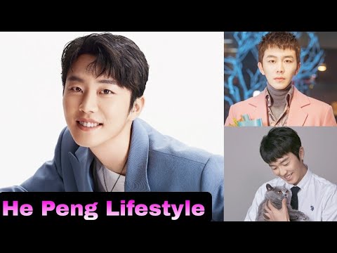 He Peng Lifestyle (My Name Is Zhao Jia Di) Biography, Relationship, Age, Net Worth, Hobbies, Facts