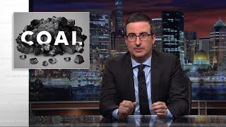 Coal: Last Week Tonight with John Oliver (HBO)