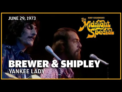 Yankee Lady - Brewer & Shipley | The Midnight Special