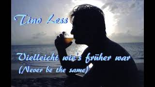 Tino Less 🡆 Vielleicht wie&#39;s früher war