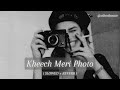 kheech Meri photo [SLOWED+REVERB] LOFIπ