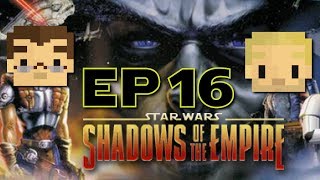 Star Wars: Shadows of the Empire, Episode 16 - Power Maximum
