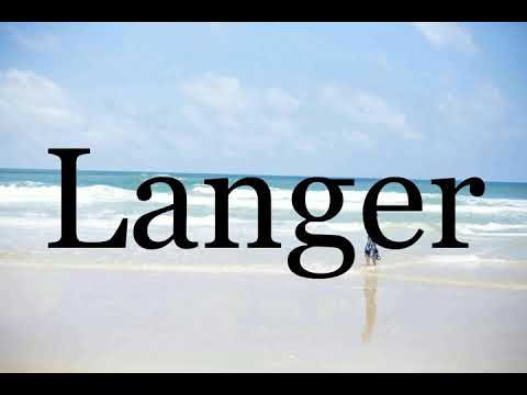 How To Pronounce Langer🌈🌈🌈🌈🌈🌈Pronunciation Of Langer