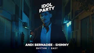 Download lagu Idol Party | Andi Bernadee - Shimmy | Rhythm - Easy - 1 mp3