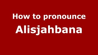 How to pronounce Alisjahbana
