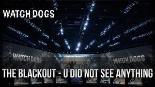 preview picture of video 'Watch Dogs - The Blackout You Did Not See Anything'