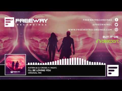 Katrin & DJ Cross feat  Max'C   I'll Be Loving You