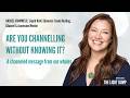 EP.30  ARE YOU CHANNELING WITHOUT KNOWING?