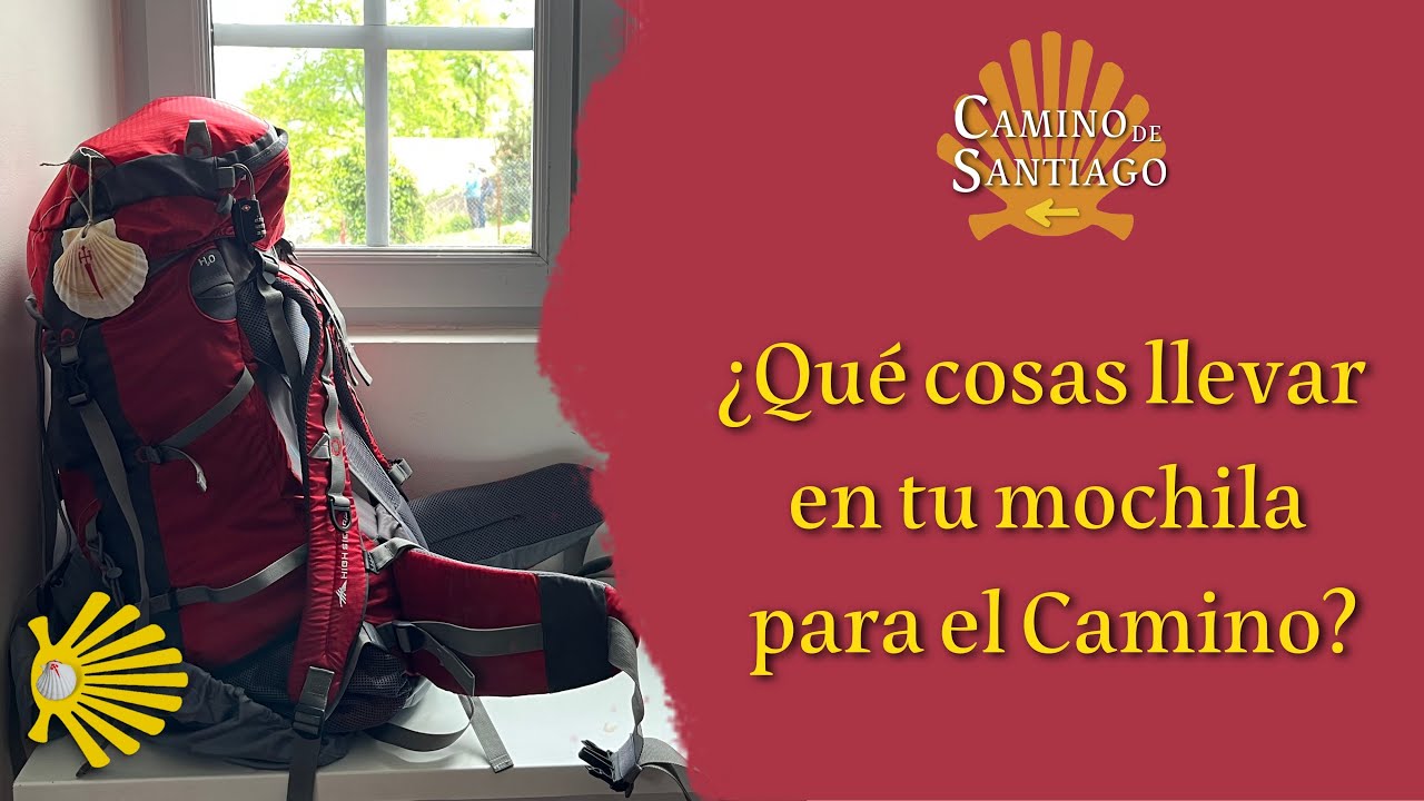 ¿Qué cosas llevar en tu Mochila para el Camino de Santiago 2022 | ¿Qué tipo de calzado y ropa usar