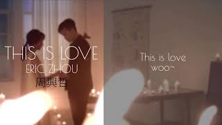 Eric Zhou This is Love Lyrics (Chi PinYin Eng)