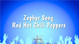 Download lagu Zephyr Song - Red Hot Chili Peppers (Karaoke Version) mp3 Download lagu Zephyr Song - Red Hot Chili Peppers (Karaoke Version) mp3
