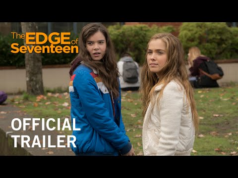 The Edge of Seventeen | Official Trailer | Own it Now on Digital HD, Blu-ray™ & DVD