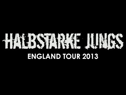 Halbstarke Jungs - German Streetcore meets England Tourfilm