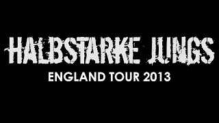 Halbstarke Jungs - German Streetcore meets England Tourfilm