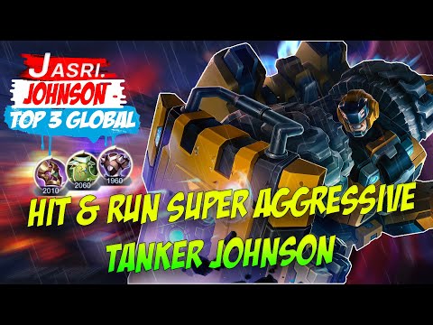 HIT & RUN SUPER AGGRESSIVE JOHNSON [ TOP 3 GLOBAL JOHNSON ] JASRI. - MOBILE LEGENDS