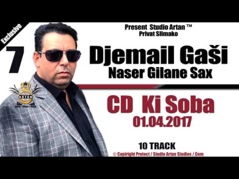 DJEMAIL 2017 KI SOBA - IRI DEVLA ME NIPOSKO SASTIPE (#7) // 2017 - NASER GILANE - [OFFICIAL AUDIO]