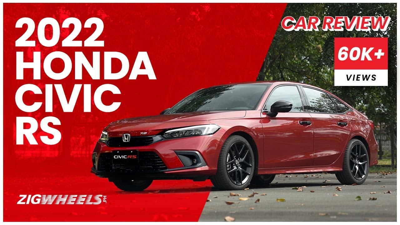 11th Gen 2022 Honda Civic RS Review | Zigwheels.Ph