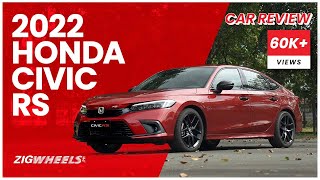 11th Gen 2022 Honda Civic RS Review | Zigwheels.Ph