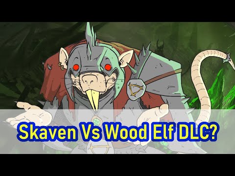Wood Elf Vs Skaven DLC? - Total War Warhammer 2