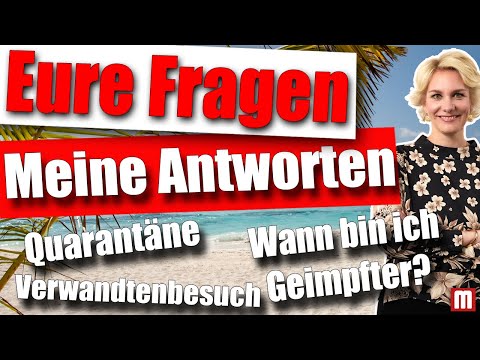 Urlaub 2021: Eure Fragen - Meine Antworten: Zu Quarantäne, Verwandtenbesuchen, Kosten, Tests etc. #1