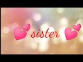 Sisters Day Song || Sister Day WhatsApp Status || 💕Sister love Status💕