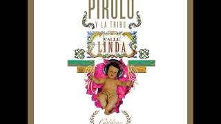 QUE NADIE ME DIGA NADA  - PIRULO Y LA TRIBU  GOLDEN EDITION 2015