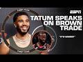 Jayson Tatum Calls Jaylen Brown S Departure From The Celtics Weird First Take