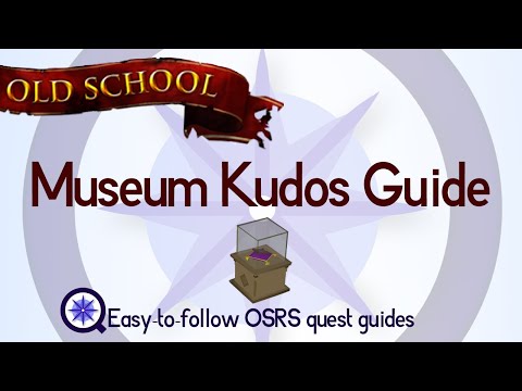 Museum Kudos Guide - OSRS 2007 - Easy Old School Runescape Guide