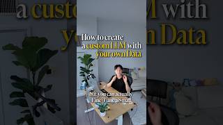 How to create a custom LLM with your custom data