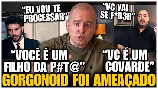 URGENTE! GORGONOID FOI AMEAÇADO E TRETA GIGANTE ENTRE FELIX E JOHN ESCALONA