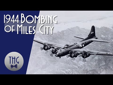 1944 Bombing of Miles City, Montana