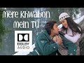 Mere Khwabon Mein Tu Dolby Atmos Stereo New Version Alka Yagnik Kumar Sanu