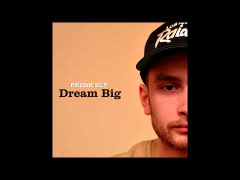 Fresh Sly - Dream Big (Amphetamine)