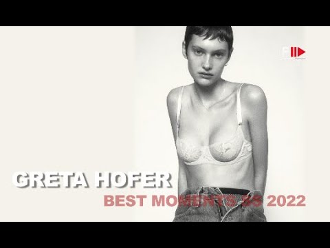 GRETA HOFER Best Moments SS 2022 - Fashion Channel