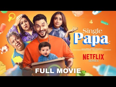 Single Papa Full Movie | Netflix Hindi Movie | Family Emotional Film | HD