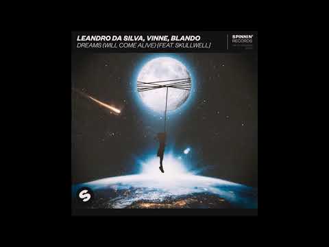Leandro Da Silva, VINNE, BLANDO  Feat. Skullwell - Dreams (Will Come Alive)