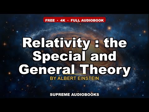 Relativity : the Special and General Theory by Albert Einstein — free full audiobook