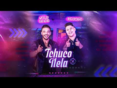 WESLEY SAFADÃO E ROGERINHO TCHUCO TCHUCO NELA TIK TOK